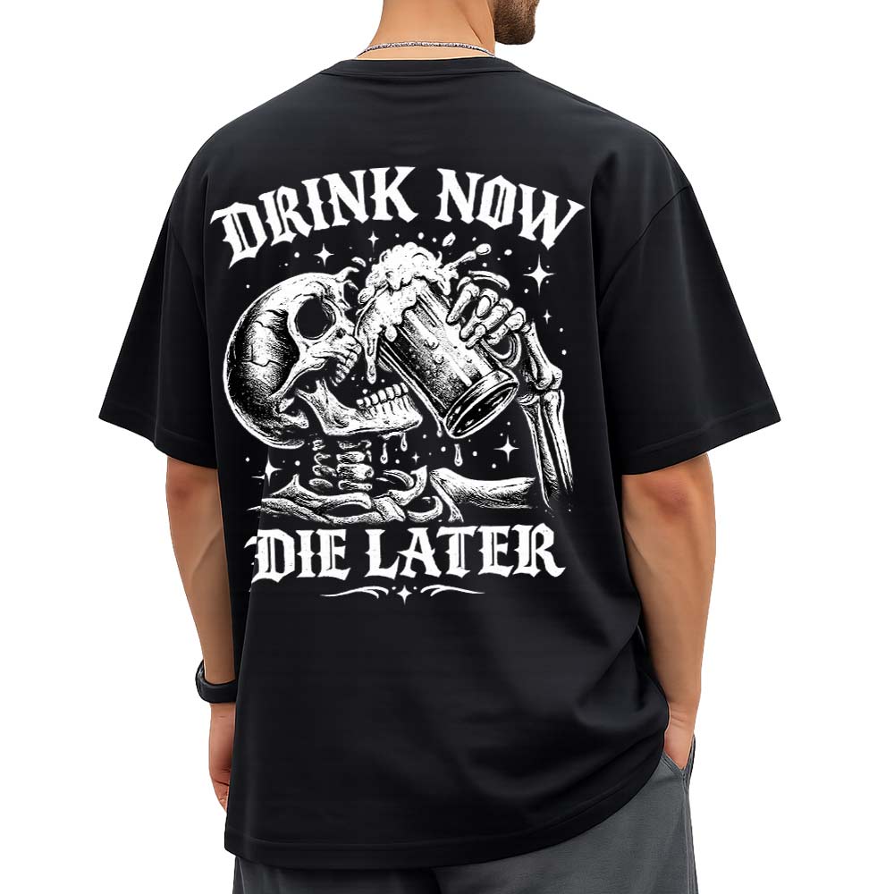 T-shirt Bière “Drink Now Die Later” – Crâne Buveur – T-shirt Rock & Biker