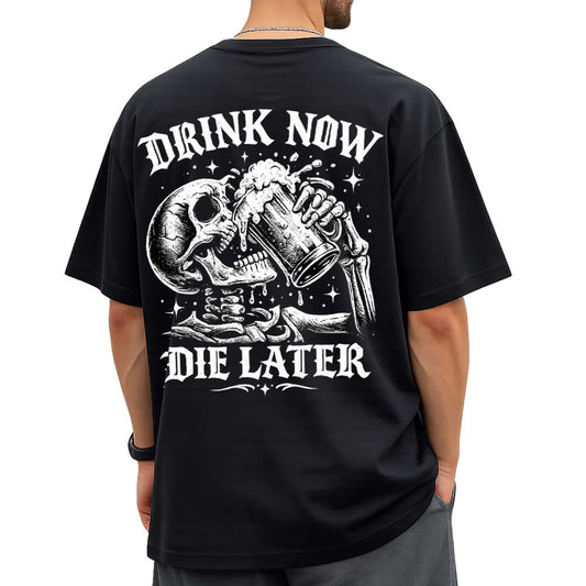 T-shirt Bière “Drink Now Die Later” – Crâne Buveur – T-shirt Rock & Biker